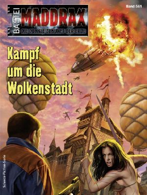 [Maddrax 561] • Kampf um die Wolkenstadt